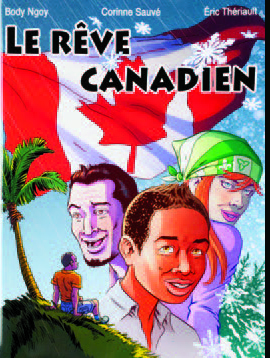 Illustration de la couverture du roman graphiqueLe rêve canadienoù figurent un drapeau du Canada et les têtes de personnes d’origines différentes.