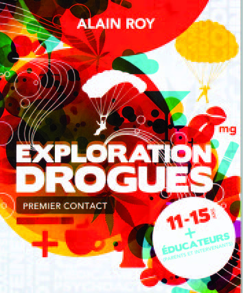Illustration de la couverture du guide Exploration drogues : premier contact où figurent des formes, des lignes et des symboles de couleurs variées. 