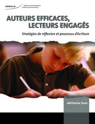 Image de la couverture du livre «Auteurs efficaces, lecteurs engagés : Stratégies de réflexion et processus d'écriture». L'image de couverture est un jeune élève en train de faire des devoirs.