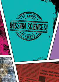 Mission Sciences! 7<sup>e</sup> et 8<sup>e</sup> années
