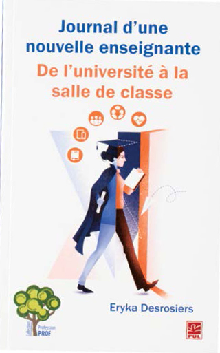 Journal d’une nouvelle enseignante.
De l’université à la salle de classe
