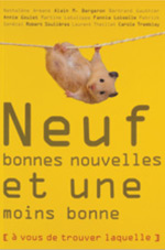 Neuf bonnes nouvelles et une moins bonne