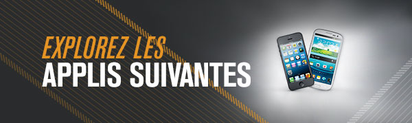 Explorez les applis suivantes