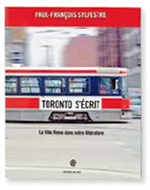 Toronto S’écrit – La Ville ReineDans Notre Littérature