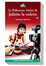 Couverture de La délicieuse année de Juliette la vedette