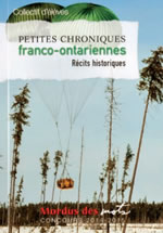 Petites chroniques franco-ontariennes Récits historiques