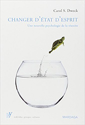 Changer d’état d’esprit : une nouvelle psychologie de la réussite