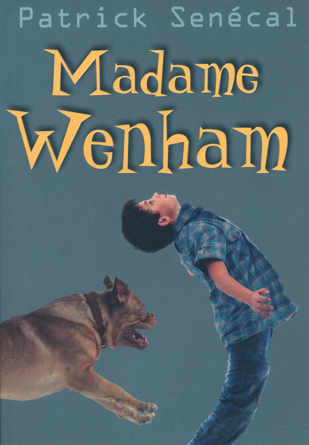 Illustration de la couverture du roman Madame Wenham où figurent un chien qui bondit et un garçon penché en arrière qui regarde vers le ciel.
