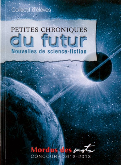 Illustration de la couverture du recueil Petites chroniques du futur : Nouvelles de science-fiction. Tout en bleu, des planètes et le soleil rehaussent la couverture.