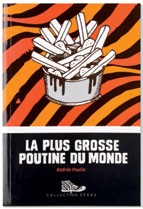 Illustration de la couverture de l’ouvrage La plus grosse poutine du monde. Un contenant de poutine paraît sur un fond à rayures ondulées en orange, jaune et noir.