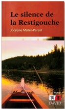 Illustration de la couverture du roman Le silence de la Restigouche où figure l’extrémité d’un canot, flottant sur une rivière, au coucher du soleil. 