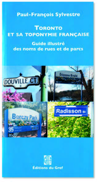 llustration de la couverture du livre Toronto et sa toponymie française : Guide illustré des noms de rues et de parcs montre quatre enseignes de rue ou de parc. 