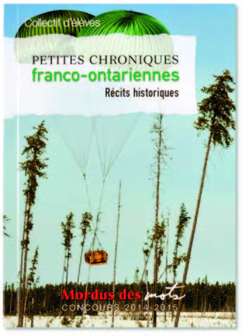 Illustration de la couverture du recueil Petites chroniques franco-ontariennes : Récits historiques qui représente des arbres sur un champ enneigé où des parachutes déposent une grande caisse.