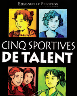 Illustration de la couverture du livre Cinq sportives de talent qui représente une mosaïque de femmes qui ont fait leur marque dans le monde du sport.