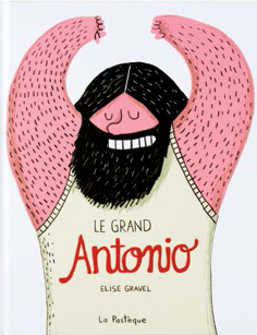 Illustration de la couverture de l’album illustré Le grand Antonio où figure un personnage barbu, les bras levés en signe de victoire.