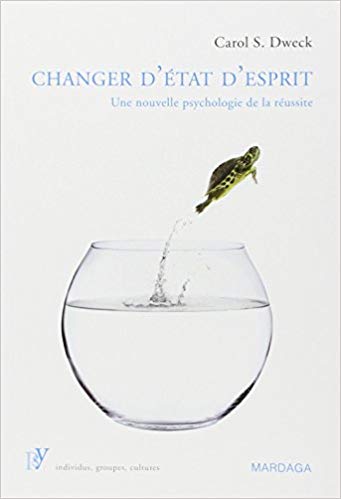 Photo de la couverture du livre Changer d'état d'esprit : une nouvelle psychologie de la réussite.