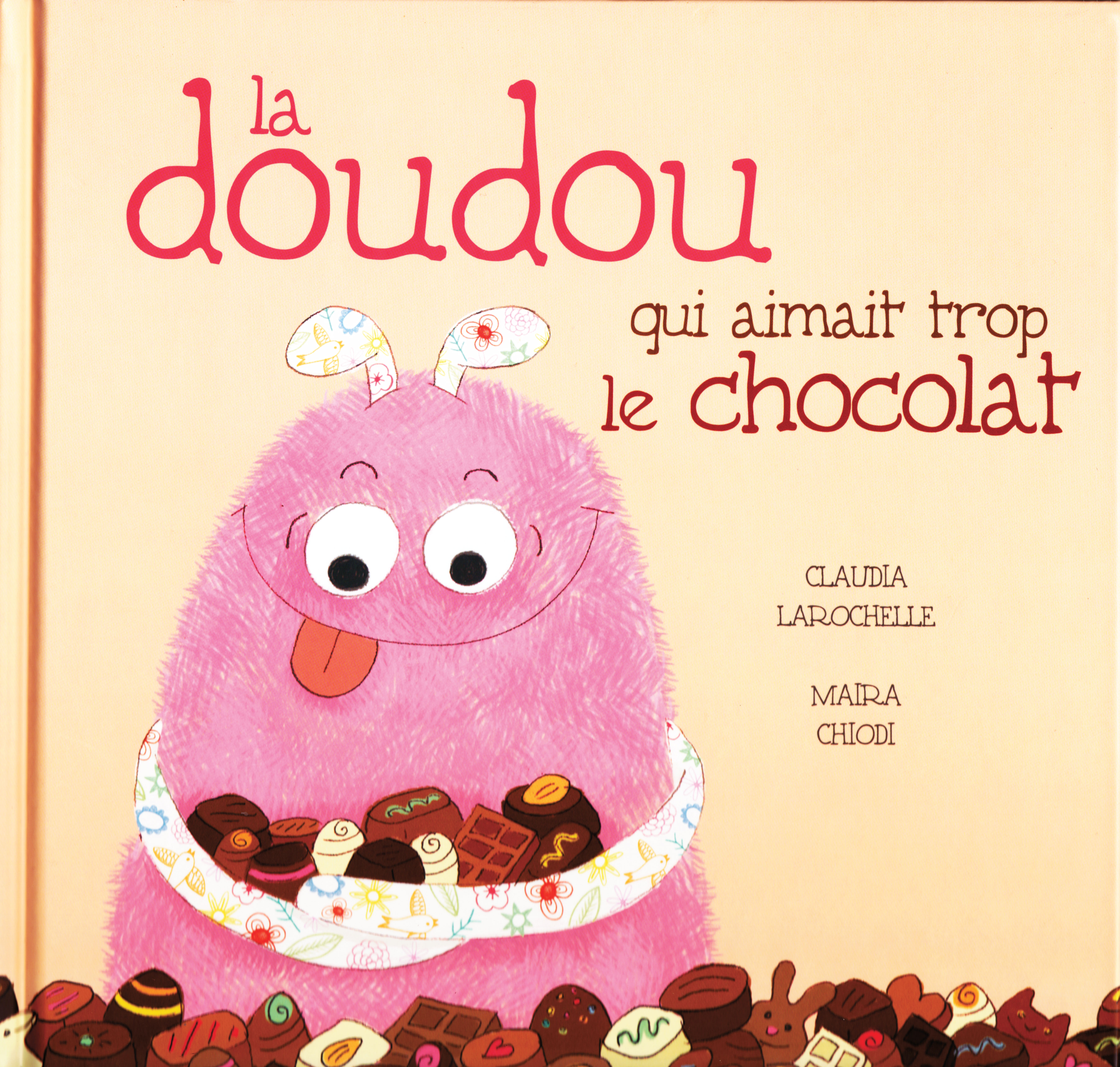 Couverture du livre «La doudou qui aimait trop le chocolat» de Clauria Larochelle, illustrations de de Maria Chiodi.