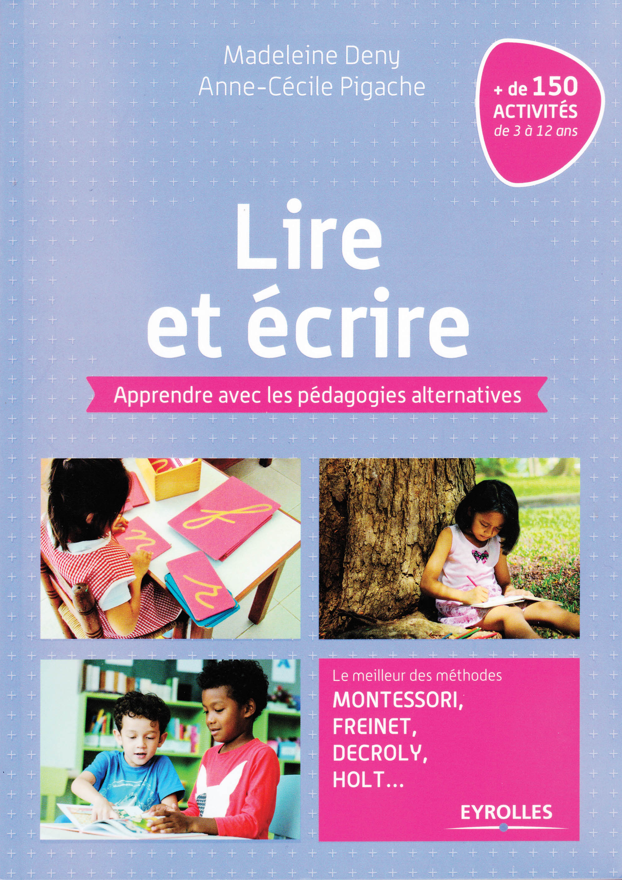 Couverture du livre «Lire et écrire : apprendre avec les pédagogies alternatives».