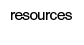 Resources