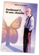 Ferdinand F., 81 ans, chenille